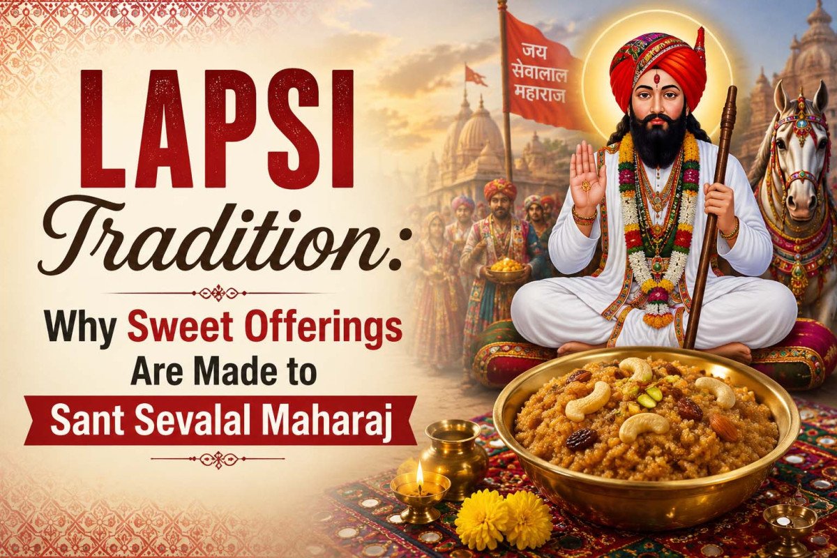 Lapsi Tradition: Why Sweet Offerings Are Made to Sant Sevalal Maharaj