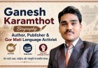 Ganesh Karamthot Biography, Author, Publisher & Gor Mati Language Activist