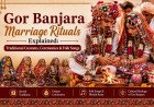 Gor Banjara Marriage Rituals Explained: Traditional Customs, Ceremonies & Folk Songs
