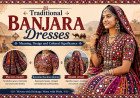 Traditional Banjara Dresses: Meaning, Design and Cultural Significance